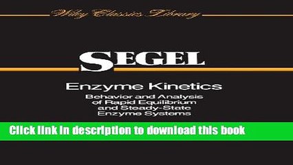 Ebook Enzyme Kinetics: Behavior and Analysis of Rapid Equilibrium and Steady-State Enzyme Systems