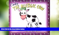 Big Deals  Cody the Allergic Cow: A Children s Story of Milk Allergies  Free Full Read Best Seller