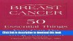 [PDF] Breast Cancer: 50 Essential Things You Can Do (Thorndike Large Print Lifestyles) Download