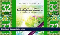 Big Deals  Welcome to the World of Food Allergies and Intolerances:  A Parent s Handbook  Best