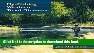 [Popular Books] Fly-Fishing Western Trout Streams Free Online