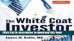 [Download] The White Coat Investor: A Doctor s Guide To Personal Finance And Investing Paperback