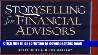 [Popular] Storyselling for Financial Advisors: How Top Producers Sell Hardcover Online
