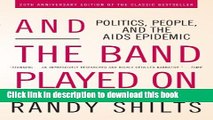 [Popular Books] And the Band Played On: Politics, People, and the AIDS Epidemic, 20th-Anniversary