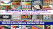 [Download] Quilting for Beginners: A Start-up Guide to Creating Your First Quilt Kindle Collection