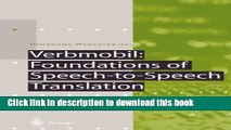 [Download] Verbmobil: Foundations of Speech-to-Speech Translation (Artificial Intelligence)