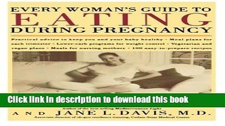 Ebook Every Woman s Guide to Eating During Pregnancy Full Online