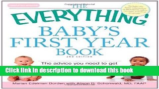 Books The Everything Baby s First Year Book: The advice you need to get you and baby through the