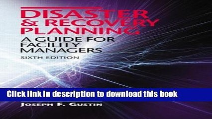 [Download] Disaster and Recovery Planning: A Guide for Facility Managers, Sixth Edition Kindle Free