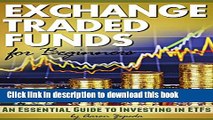 [Popular] Exchange Traded Funds for Beginners: An Essential Guide to Investing in ETFs Paperback