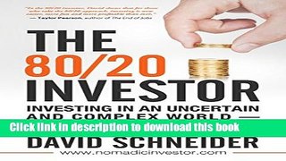 [Popular] The 80/20 Investor: Investing in an Uncertain and Complex World - How to Simplify