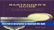 [Popular] Bartender s Guide: An A to Z Companion to All Your Favorite Drinks Paperback Free