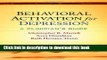 [Download] Behavioral Activation for Depression: A Clinician s Guide Hardcover Free