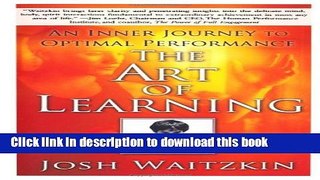 [Popular] The Art of Learning: An Inner Journey to Optimal Performance Paperback Collection