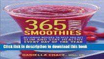 [Popular] 365 Skinny Smoothies: Delicious Recipes to Help You Get Slim and Stay Healthy Every Day