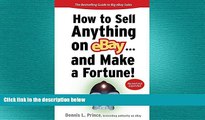 READ book  How to Sell Anything on eBay... And Make a Fortune (How to Sell Anything on Ebay