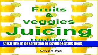 [Popular] Fruits and veggies juicing recipes Paperback OnlineCollection
