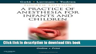 Ebook A Practice of Anesthesia for Infants and Children: Expert Consult - Online and Print Full