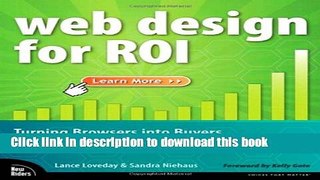 [Download] Web Design for ROI: Turning Browsers into Buyers   Prospects into Leads Paperback Online