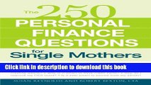 Books 250 Personal Finance Questions for Single Mothers: Make and Keep a Budget, Get Out of Debt,