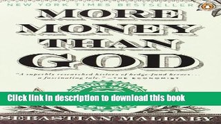 [Download] More Money Than God: Hedge Funds and the Making of a New Elite Kindle Collection