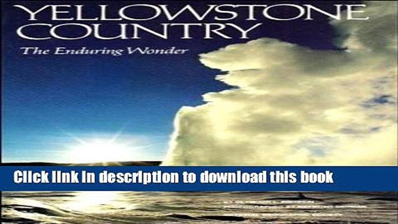 [Download] Yellowstone Country: The Enduring Wonder Kindle Collection