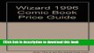 [Download] Wizard Comic Book Price Guide Annual 1996 Hardcover Online