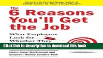 [Popular] The 6 Reasons You ll Get the Job: What Employers Look for--Whether They Know It or Not