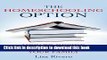 Books The Homeschooling Option: How to Decide When It s Right for Your Family Free Online