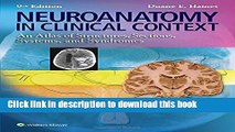 [Popular Books] Neuroanatomy in Clinical Context: An Atlas of Structures, Sections, Systems, and