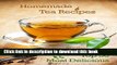 [Popular] Top 50 Most Delicious Homemade Tea Recipes: Create Unique Blends of Different Teas,