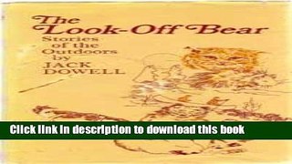 [Download] The look-off bear: Stories of the outdoors Kindle Free