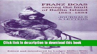 [Download] Franz Boas among the Inuit of Baffin Island, 1883-1884: Journals and Letters Paperback