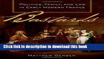Books Bastards: Politics, Family, and Law in Early Modern France Full Online