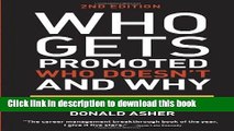 [Popular] Who Gets Promoted, Who Doesn t, and Why, Second Edition: 12 Things You d Better Do If