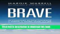 [Popular] Brave: 50 Everyday Acts of Courage to Thrive in Work, Love and Life Paperback Free