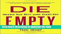[Popular] Die Empty: Unleash Your Best Work Every Day Paperback Collection