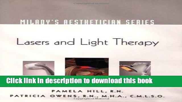 [Popular] Milady s Aesthetician Series: Lasers and Light Therapy Paperback Free