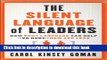[Popular] The Silent Language of Leaders: How Body Language Can Help--or Hurt--How You Lead