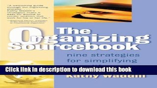 [Popular] The Organizing Sourcebook: Nine Strategies for Simplifying Your Life Hardcover Online