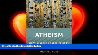 there is  Atheism: What Everyone Needs to KnowÂ®