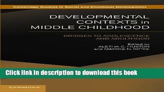 Books Developmental Contexts in Middle Childhood: Bridges to Adolescence and Adulthood Free Online