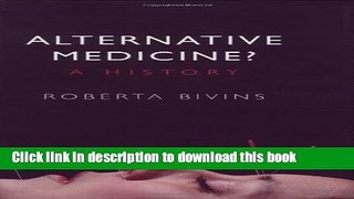 Books Alternative Medicine?: A History Full Download