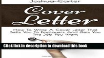 [Popular] Cover Letter: How To Write A Cover Letter That Sells You To Employers And Gets You The