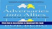 [Popular] Adversaries into Allies: Master the Art of Ultimate Influence Paperback Free