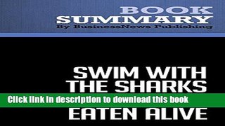 [Popular] Summary : Swim with the Sharks Without Being Eaten Alive - Harvey Mackay: Outsell,