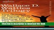 [Popular] Wallace D. Wattles Trilogy: The Science of Being Well, the Science of Getting Rich   the