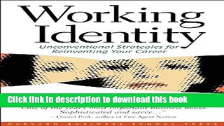 [Popular] Working Identity: Unconventional Strategies for Reinventing Your Career Paperback Online