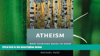 complete  Atheism: What Everyone Needs to KnowÂ®