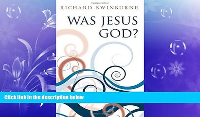 there is  Was Jesus God?